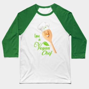 I'm a Vegan Chef Baseball T-Shirt